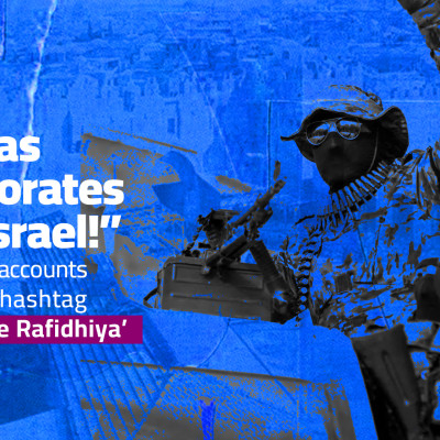 "Hamas collaborates with Israel!” Salafi Saudi accounts behind the hashtag 'Hamas the Rafidhiya’